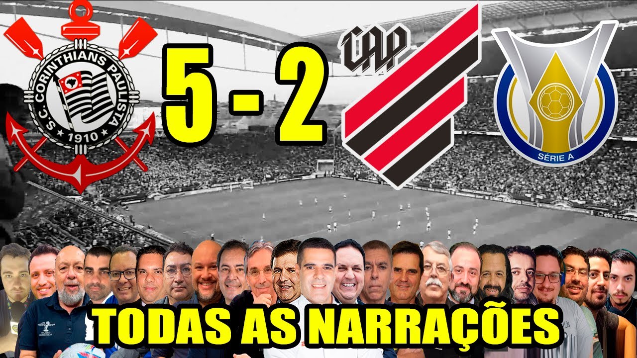Todas as narrações - Corinthians 5 x 2 Athletico-PR | Brasileirão 2024