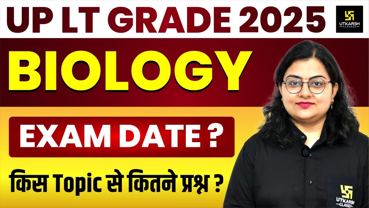 UP LT Grade Biology 2025 | LT grade Exam Date & Most Asked Topics