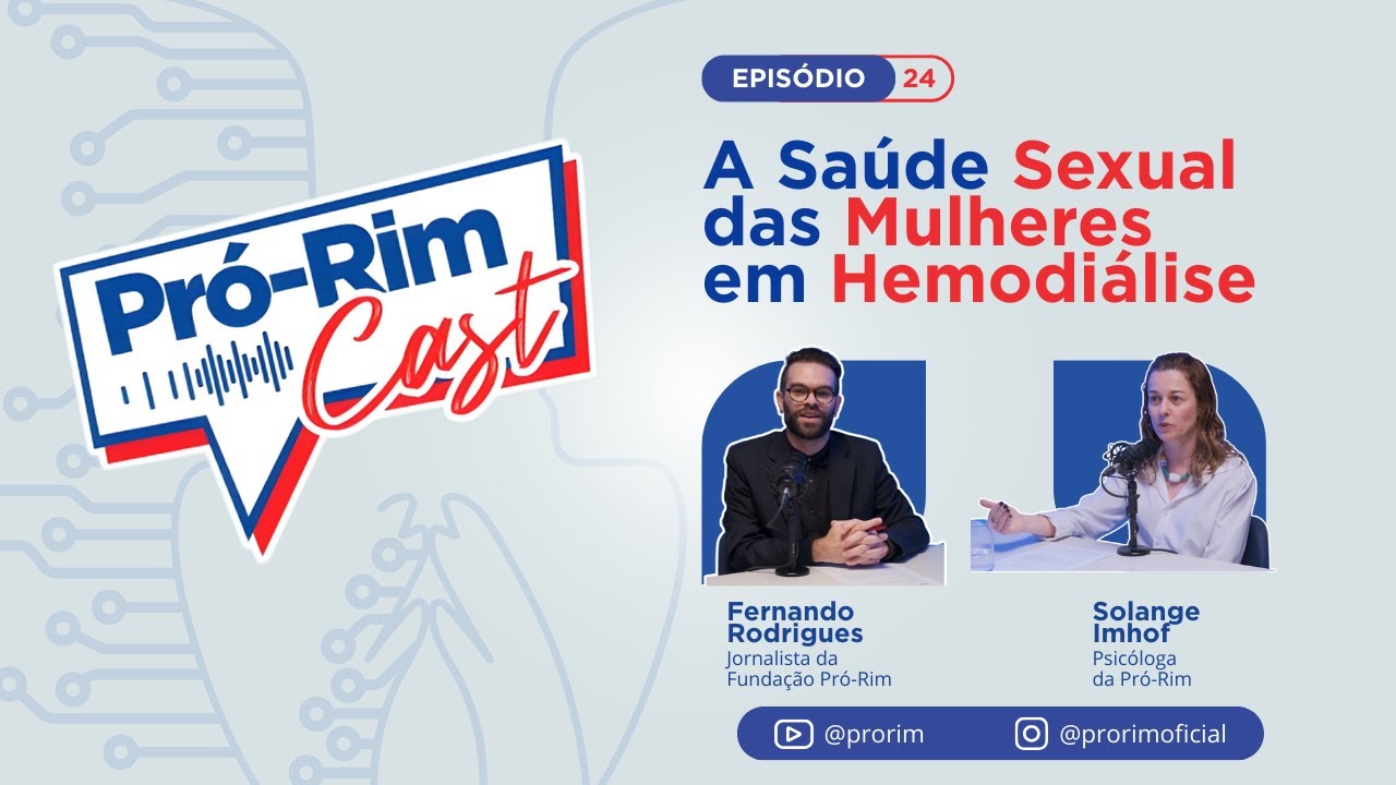 A Saúde Sexual das Mulheres em Hemodiálise | Pró-RimCast #24