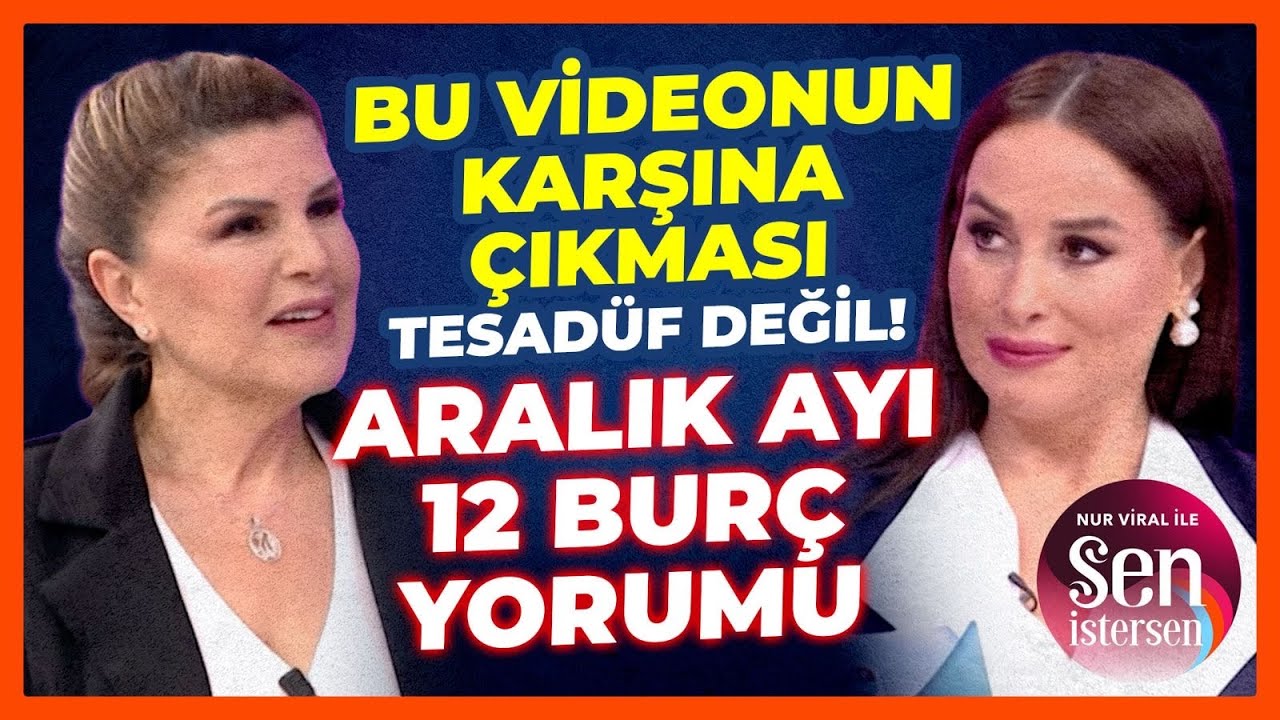 Nuray Sayarı&rsquo;dan Bur&ccedil;lara Tavsiyeler! Aralık Ayının Kritik Tarihleri | Nur Viral ile Sen İstersen