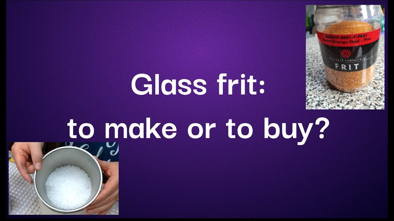 Glass Frit: to make or to buy