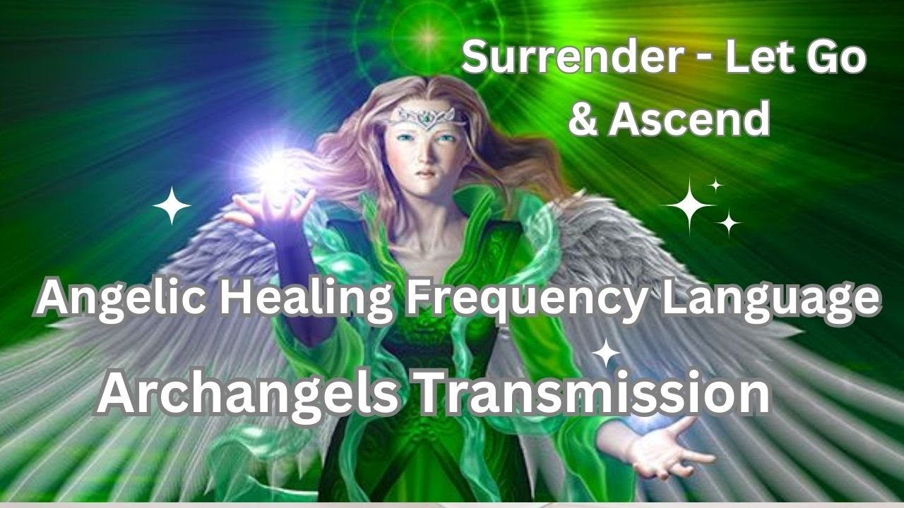 Archangel Surrender Frequency Ascension Transmission (Let Go Open to Miracles) Beautiful Music (444)