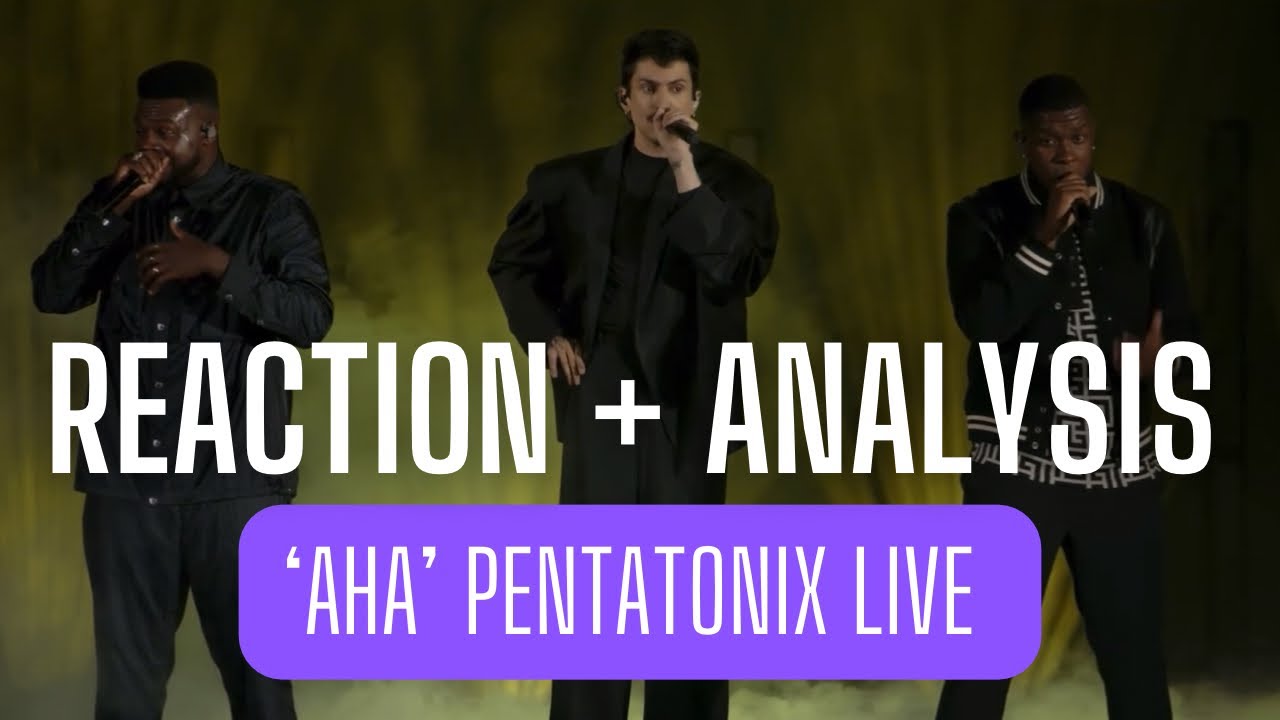 Reaction + Analysis of “Aha” Pentatonix live stream at the Hollywood Bowl 2022