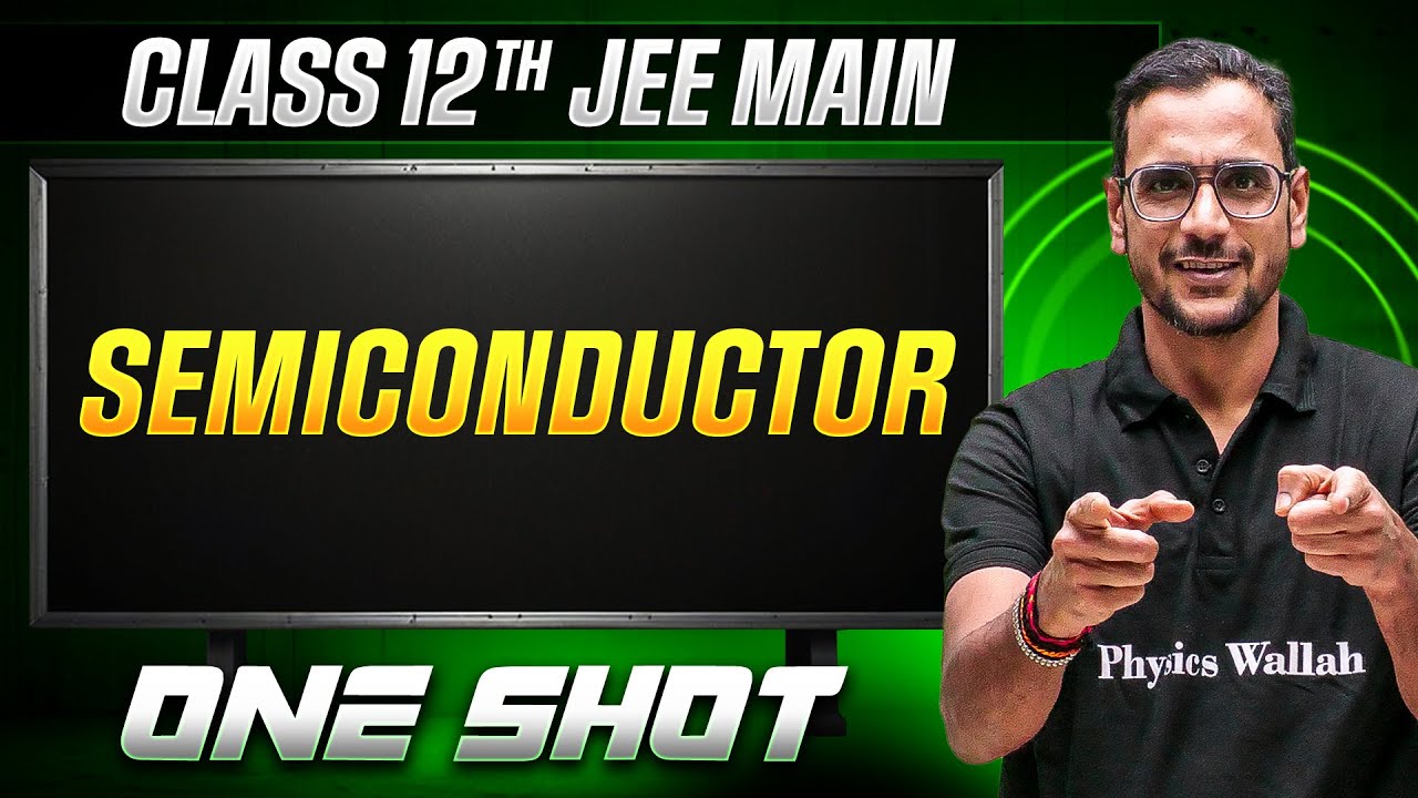 MANZIL Comeback: SEMICONDUCTOR in 1 Shot | All Concepts + PYQs | JEE Main