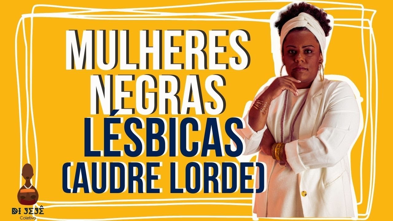 Mulheres Negras Lésbicas (Audre Lorde)