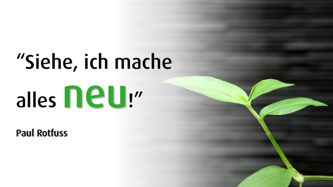 Siehe, ich mache alles neu! | Paul Rotfuss | 01.01.2026
