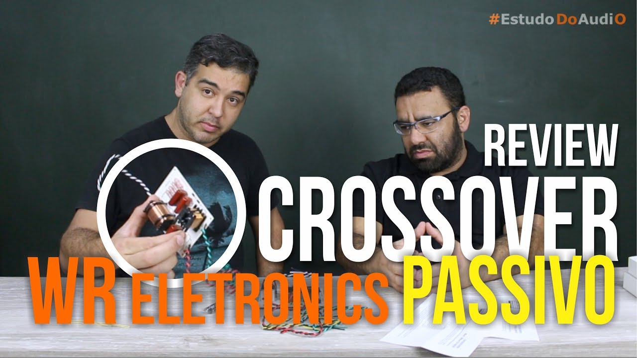 Crossover Passivo da WR Eletronics | RenanLopes - UnR #17