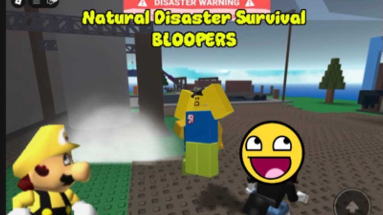 Roblox Bloopers: Natural Disaster Survival