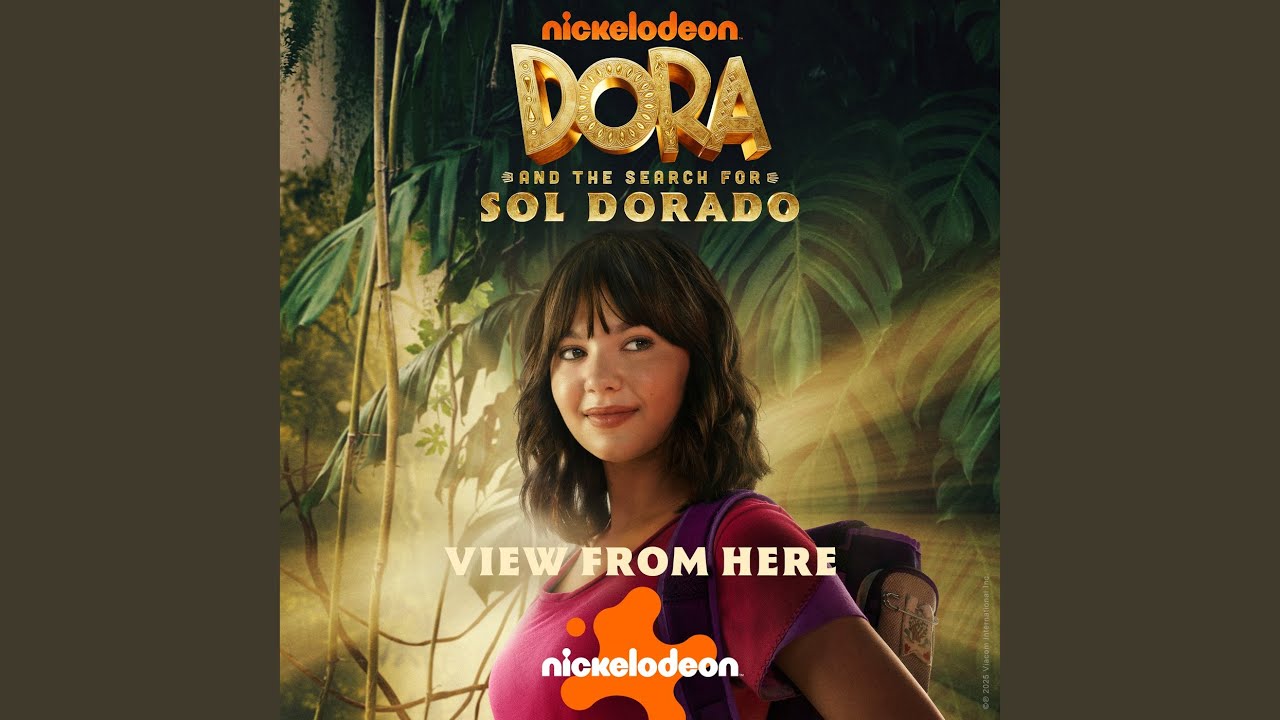 View From Here (from Dora and the Search for Sol Dorado)