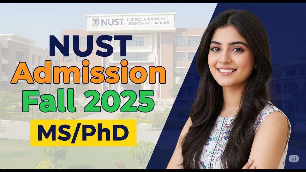 NUST MS - PhD admission Fall - 2025 | How to apply in NUST