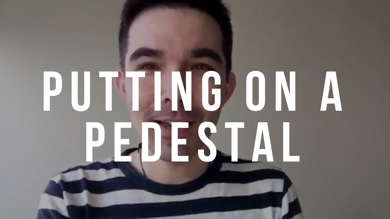 Putting Someone on a Pedestal Stops Connection