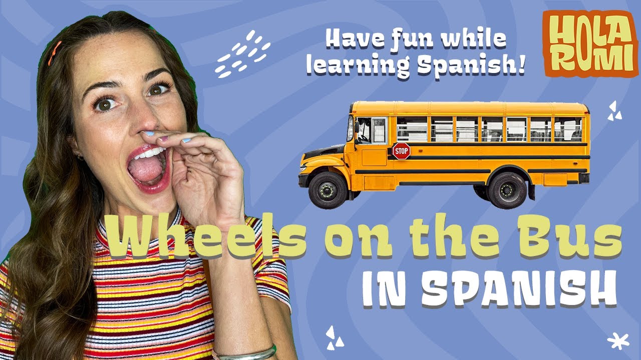 The Wheels on the Bus in Spanish!