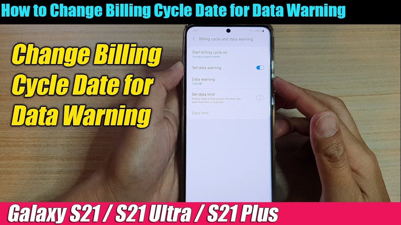 Galaxy S21/Ultra/Plus: How to Change Billing Cycle Date for Data Warning