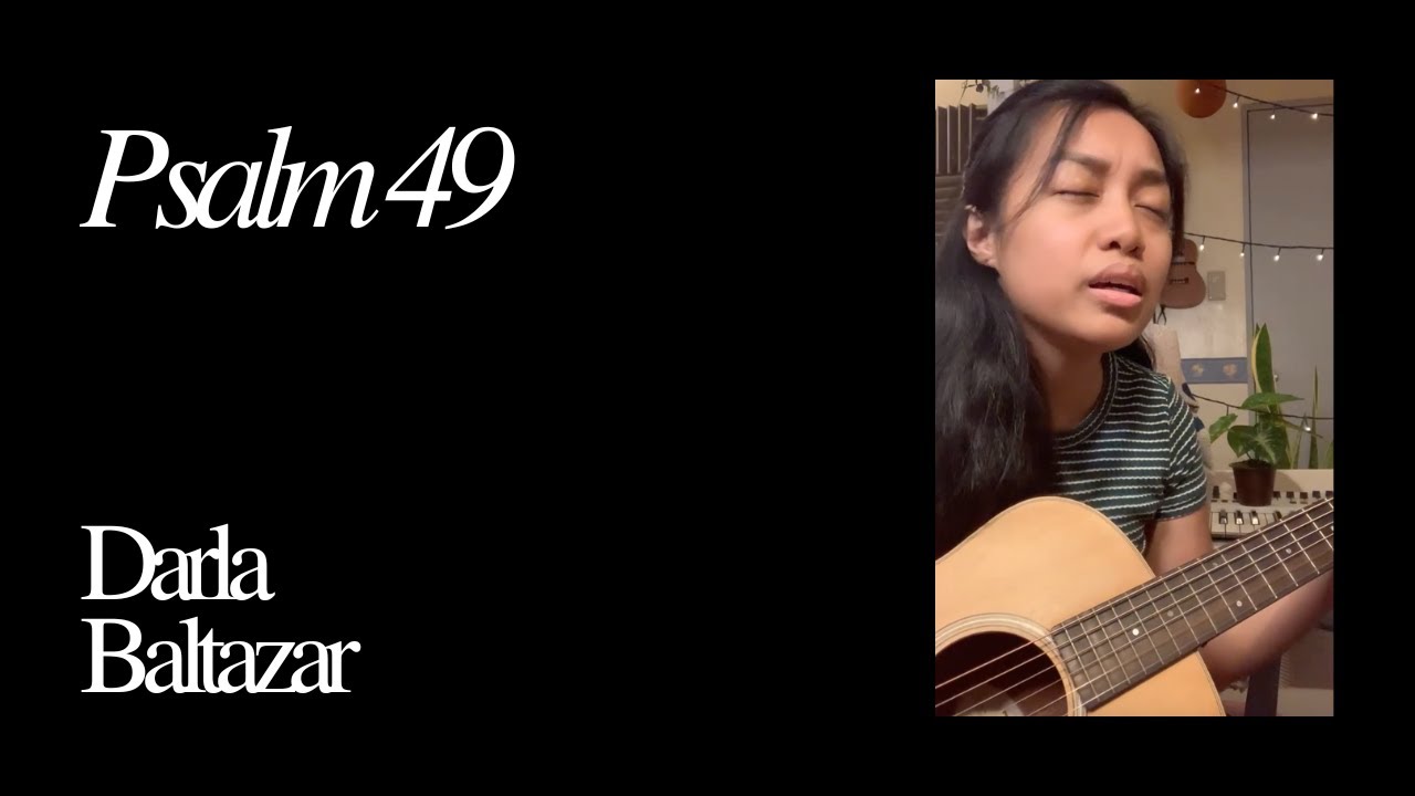 Darla Baltazar | Inspired by Psalm 49