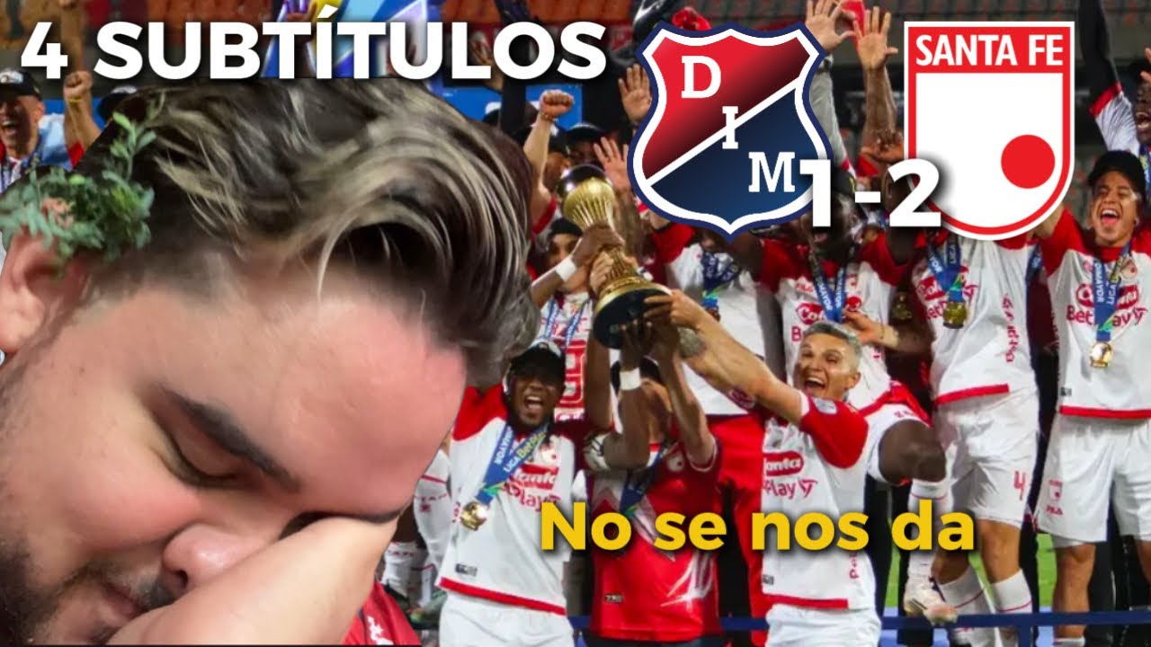 DIM 1  SANTA FE 2 FINAL LIGA BET PLAY 2025 | 4 sub títulos seguidos