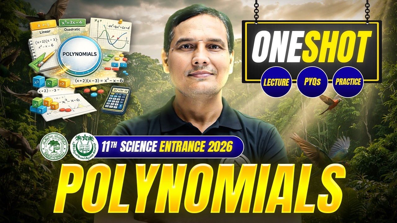 Polynomials - AMU/JMI 11th Science Entrance Exam 2026 | Complete Chapter + PYQs + Practice in One