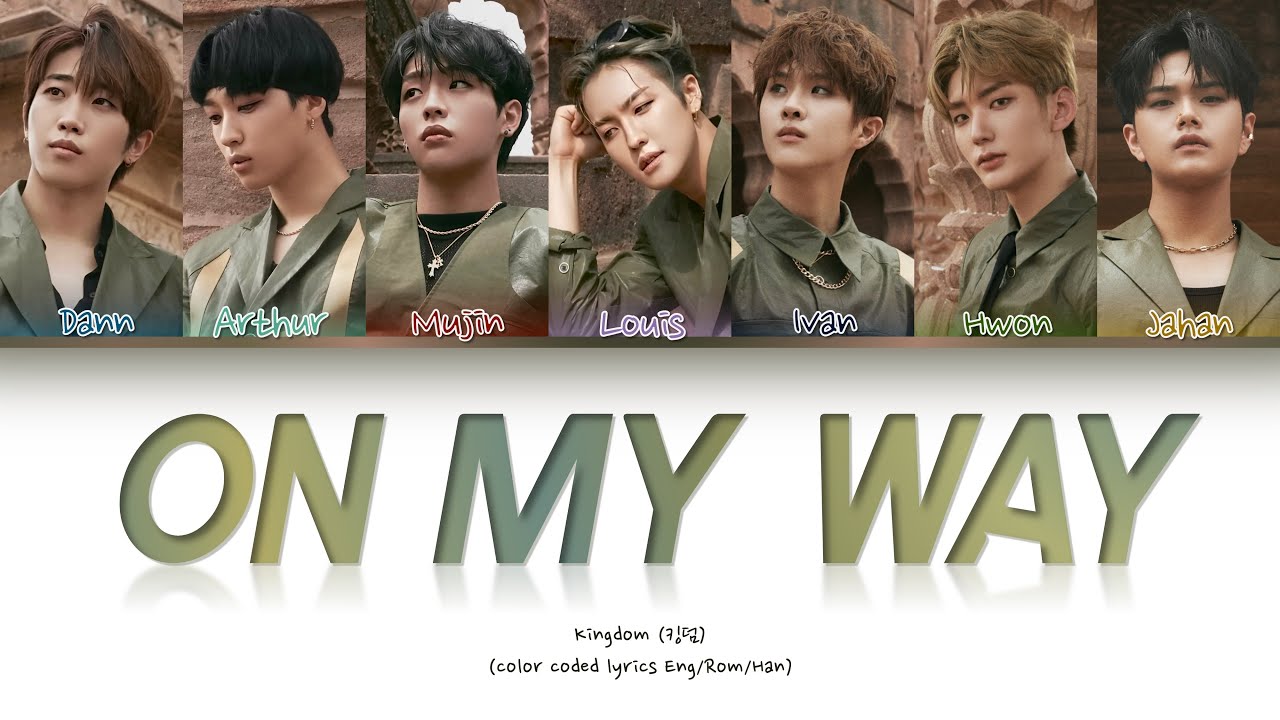 KINGDOM (킹덤) - On My Way (Color Coded Lyrics Han/Rom/Eng)