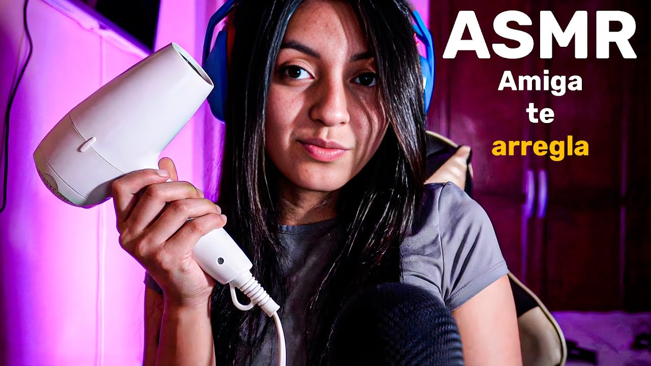 ASMR 💆🏻‍♀️​ tu amiga te arregla para TU CITA | ATENCIÓN PERSONAL