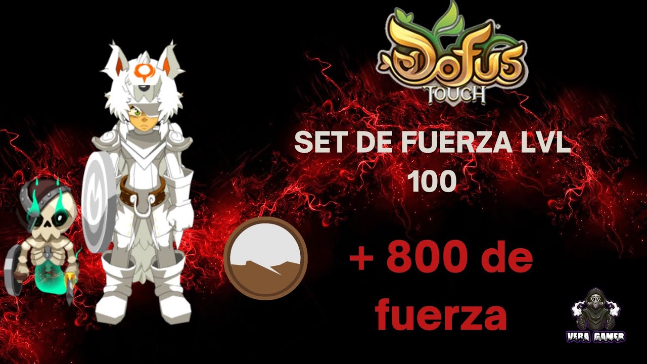 SET DE FUERZA LVL 100 +800 DE FUERZA [DOFUS TOUCH]