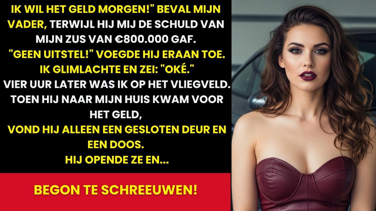 Papa EISTE dat ik de schuld van mijn zus betaalde, dus ik VERDWEEN zonder waarschuwing...