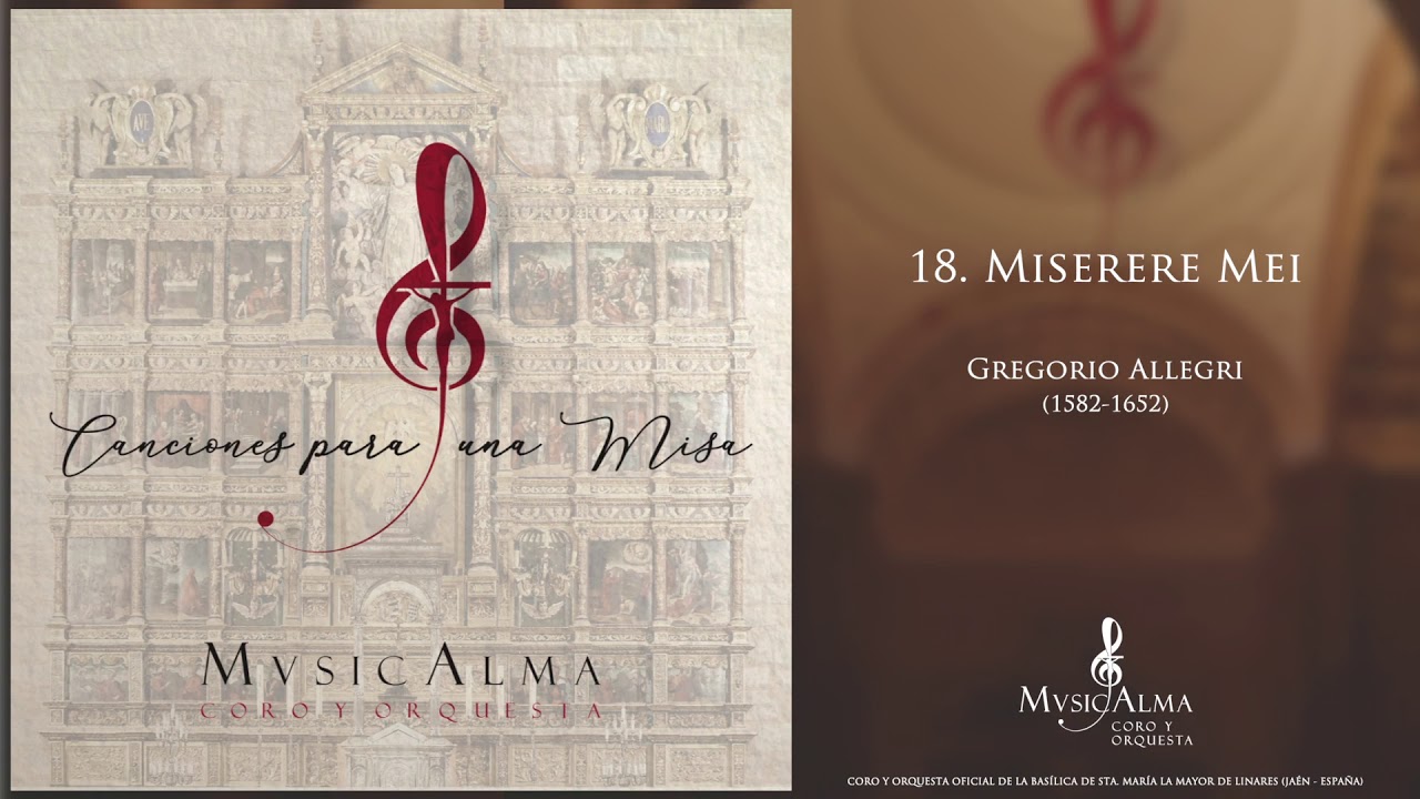18. Miserere Mei - G. Allegri | Canciones para una Misa - MusicAlma