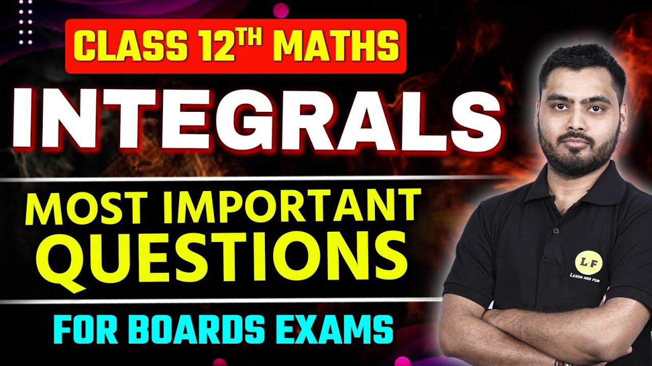 Integrals Class 12 Most Important Questions | CBSE Board 2025 | Previous Year Important Questions