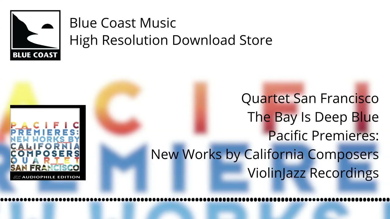 Quartet San Francisco - The Bay is Deep Blue - Pacific Premieres - 07