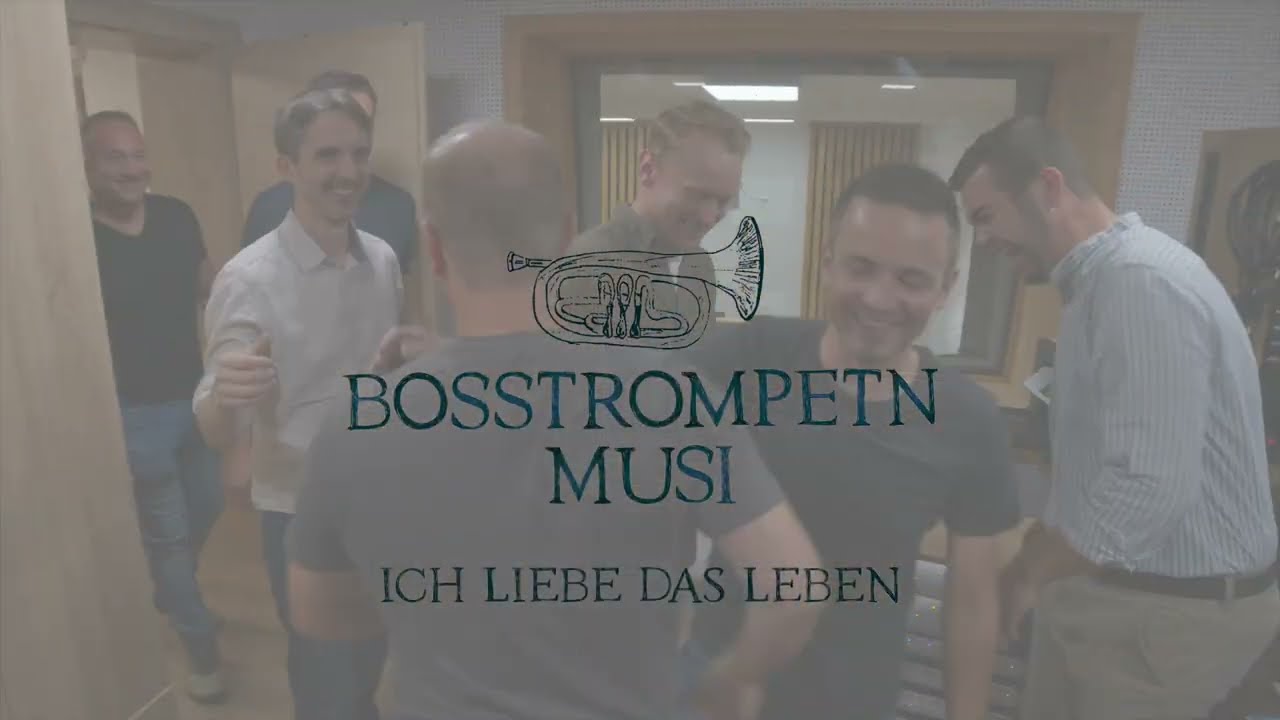 BOSSTROMPETN MUSI - Ich liebe das Leben