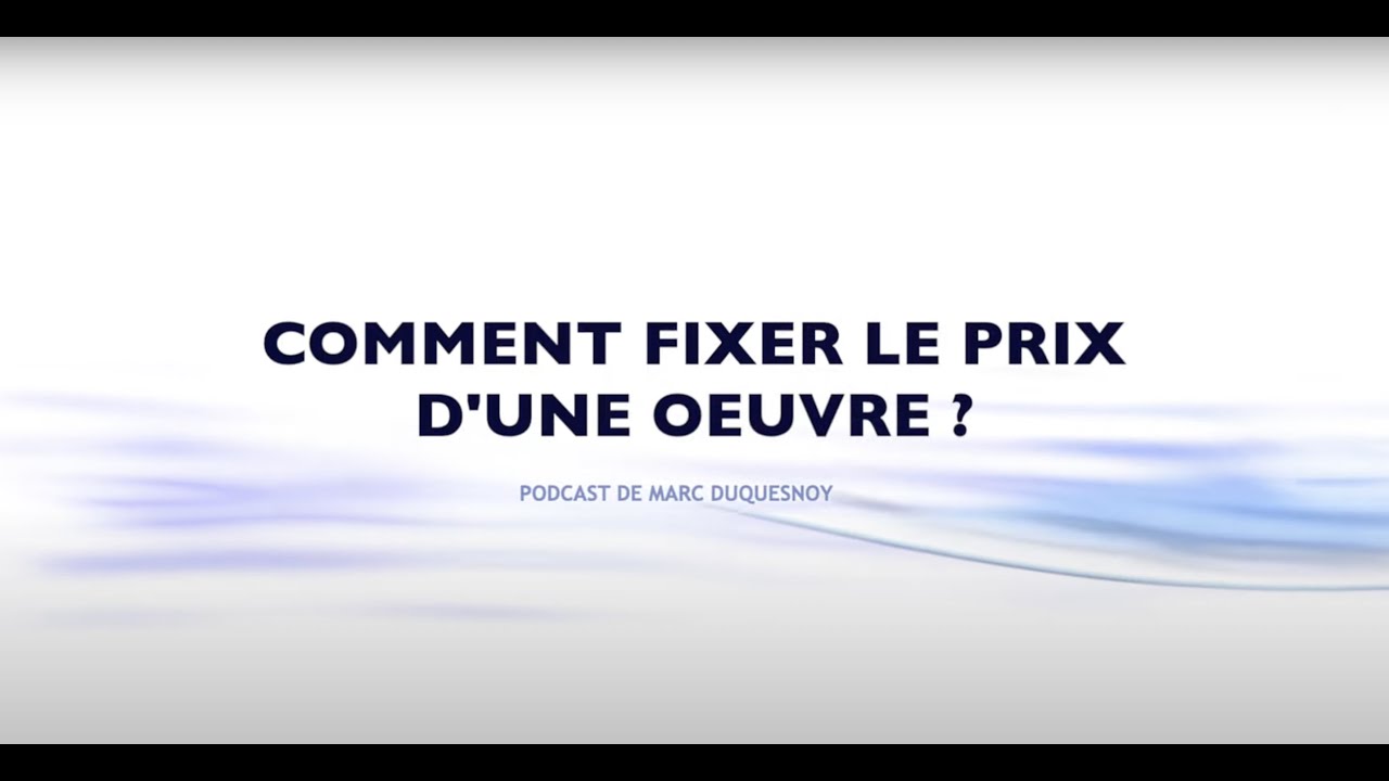 COMMENT FIXER LE PRIX DE SON OEUVRE ?