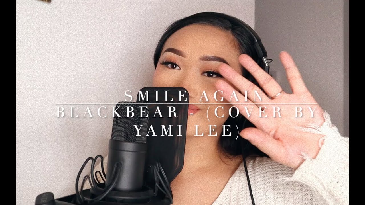 Smile Again - Blackbear (Cover by Yami Lee)