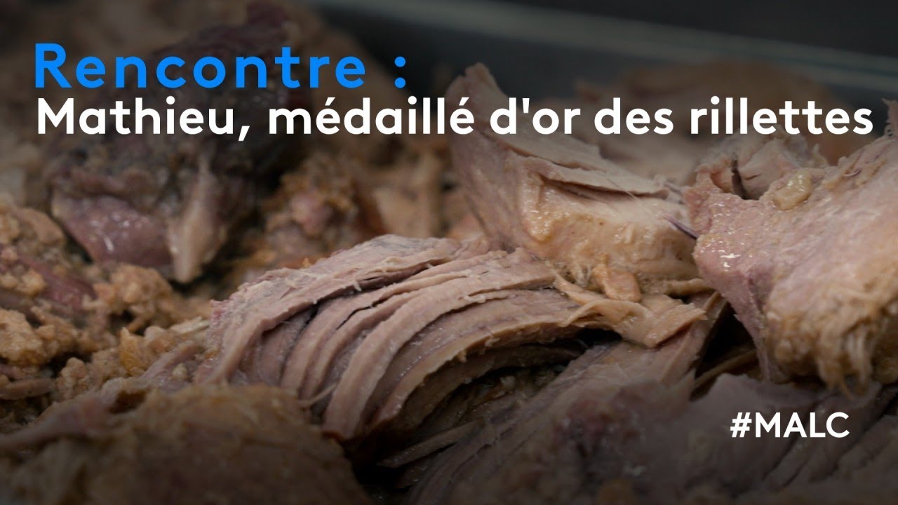 Rencontre : Mathieu, m&eacute;daill&eacute; d'or de rillettes