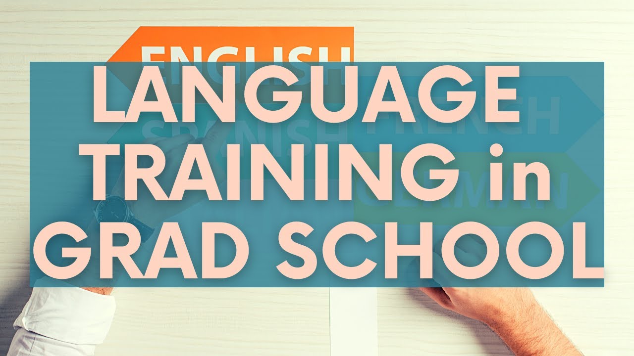 Language Training in Grad School