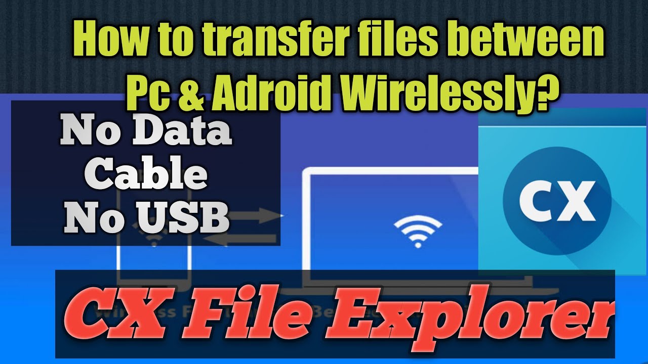 wireless file transfer between Android and PC | cx file explorer | easy tech tutorials