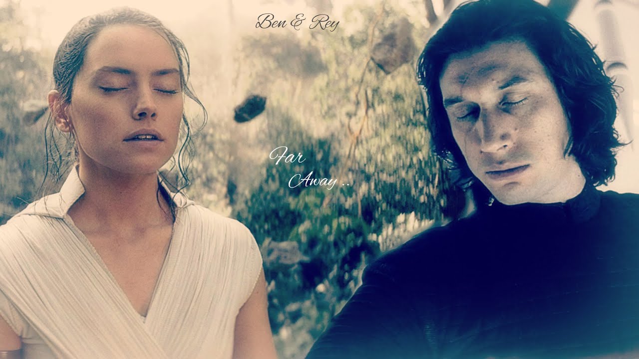 Ben & Rey 🖤 Far Away