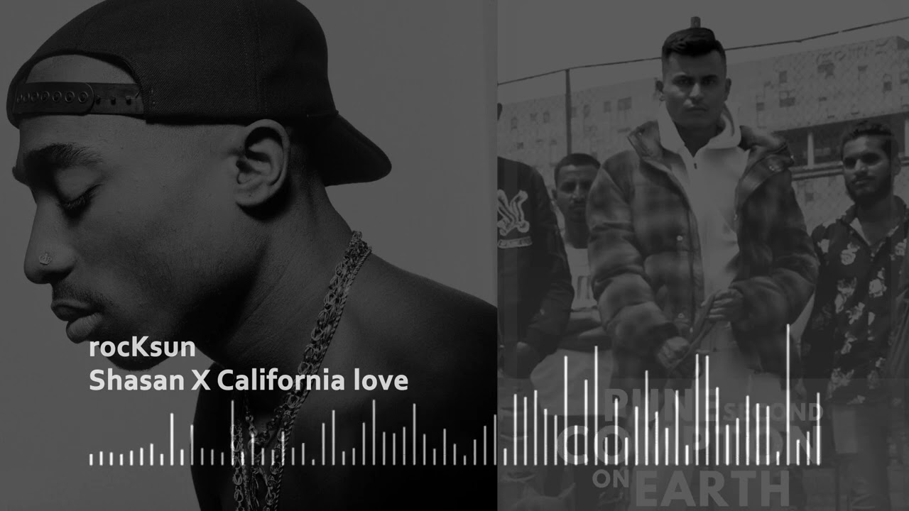 Shasan X California Love