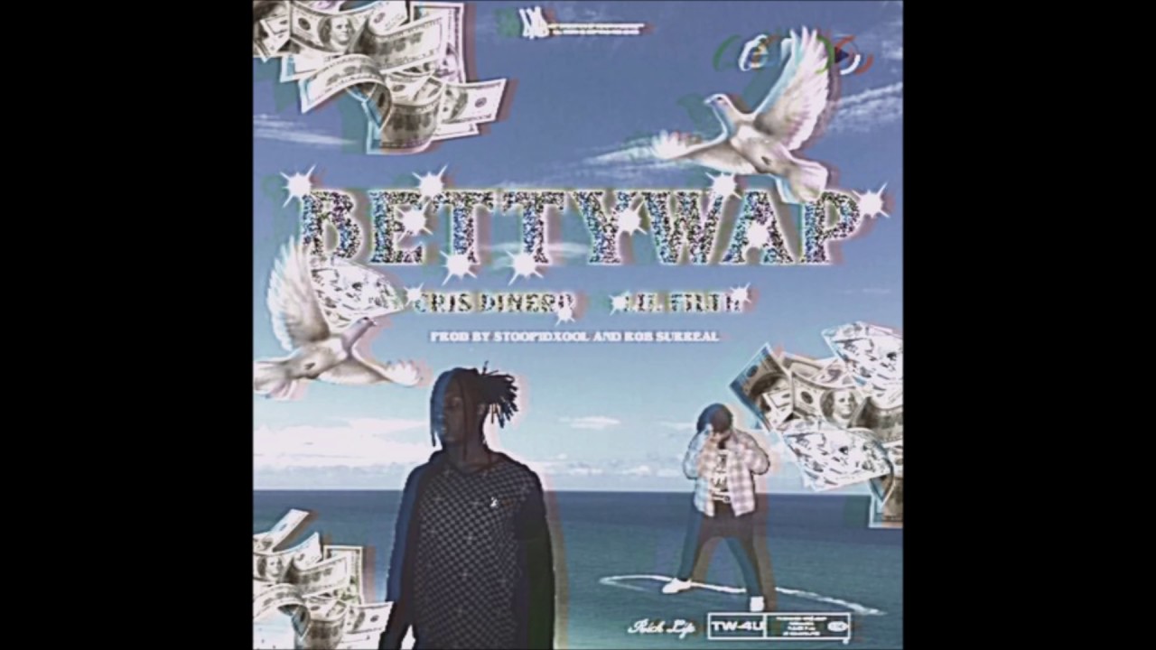 Cris Dinero x Lil Filth - BettyWap