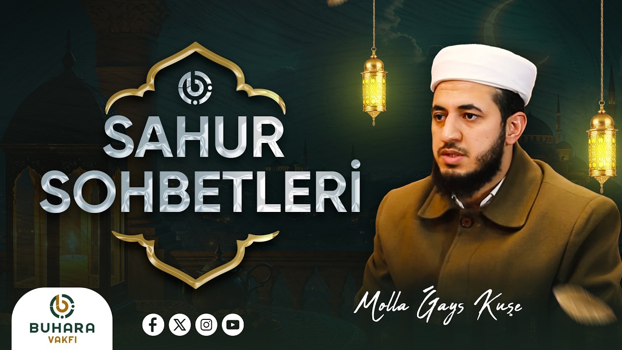Sahur Bereketini Molla Ğays Kuşe ile Paylaşıyoruz | Sadakanın Ehemmiyeti