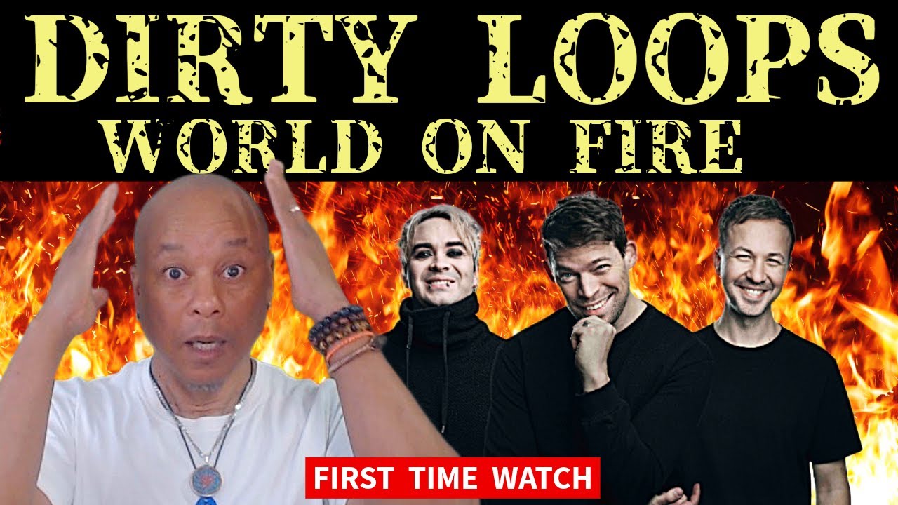 This Band is UNREAL 🤯 Dirty Loops – World on Fire Reaction