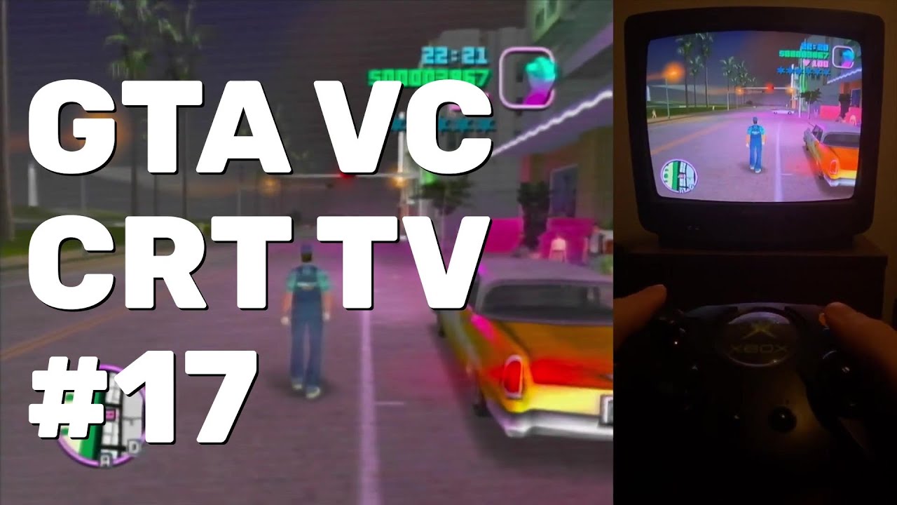 Grand Theft Auto: Vice City Walkthrough Part 17 (OG Xbox CRT TV)