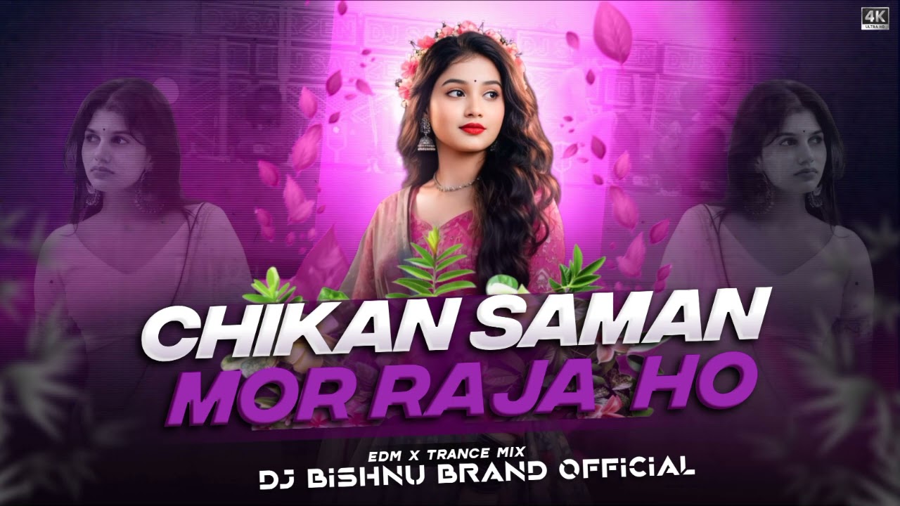 CHIKAN SAMAN MOR RAJA  HO  | EDM CIRCUIT MIX | DJ BISHNU BRAND🔥