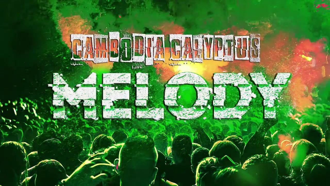 Melody Cambodia Calyptus - Dimitri Vegas & Like Mike Bringing The Madness 2017 Edit