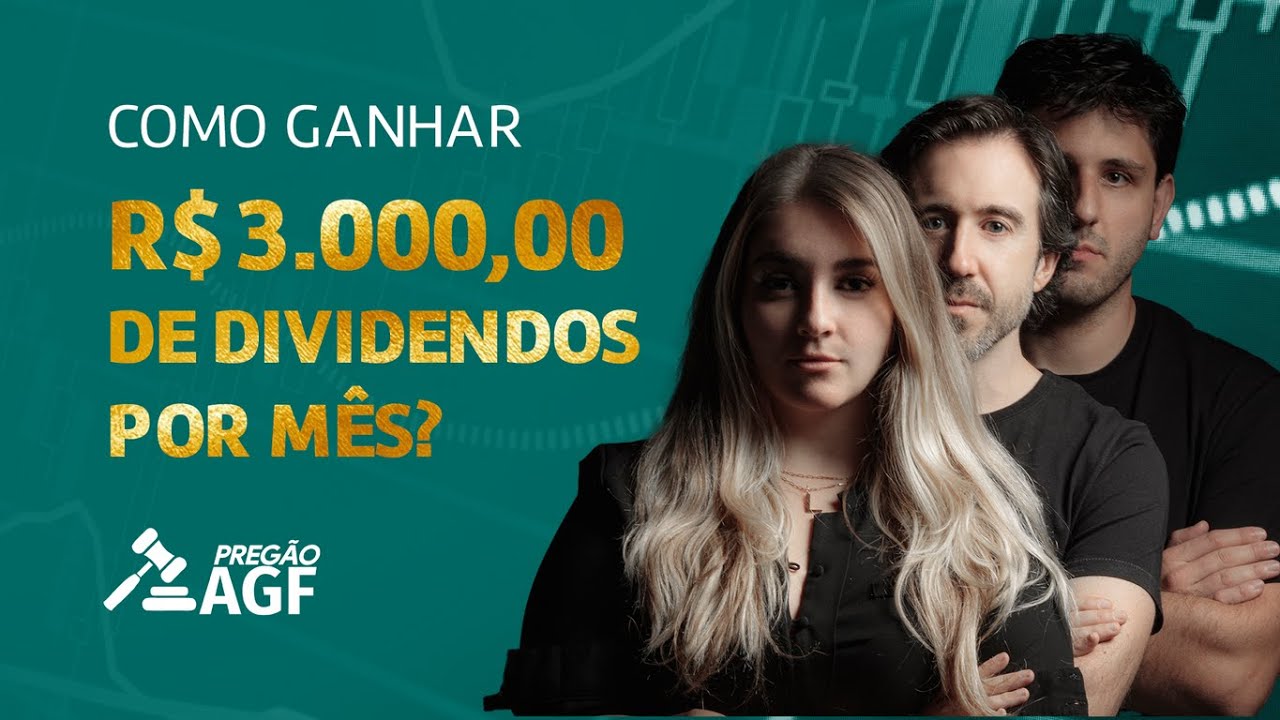 Como ganhar 3 mil de dividendos por mês? I Pregão AGF