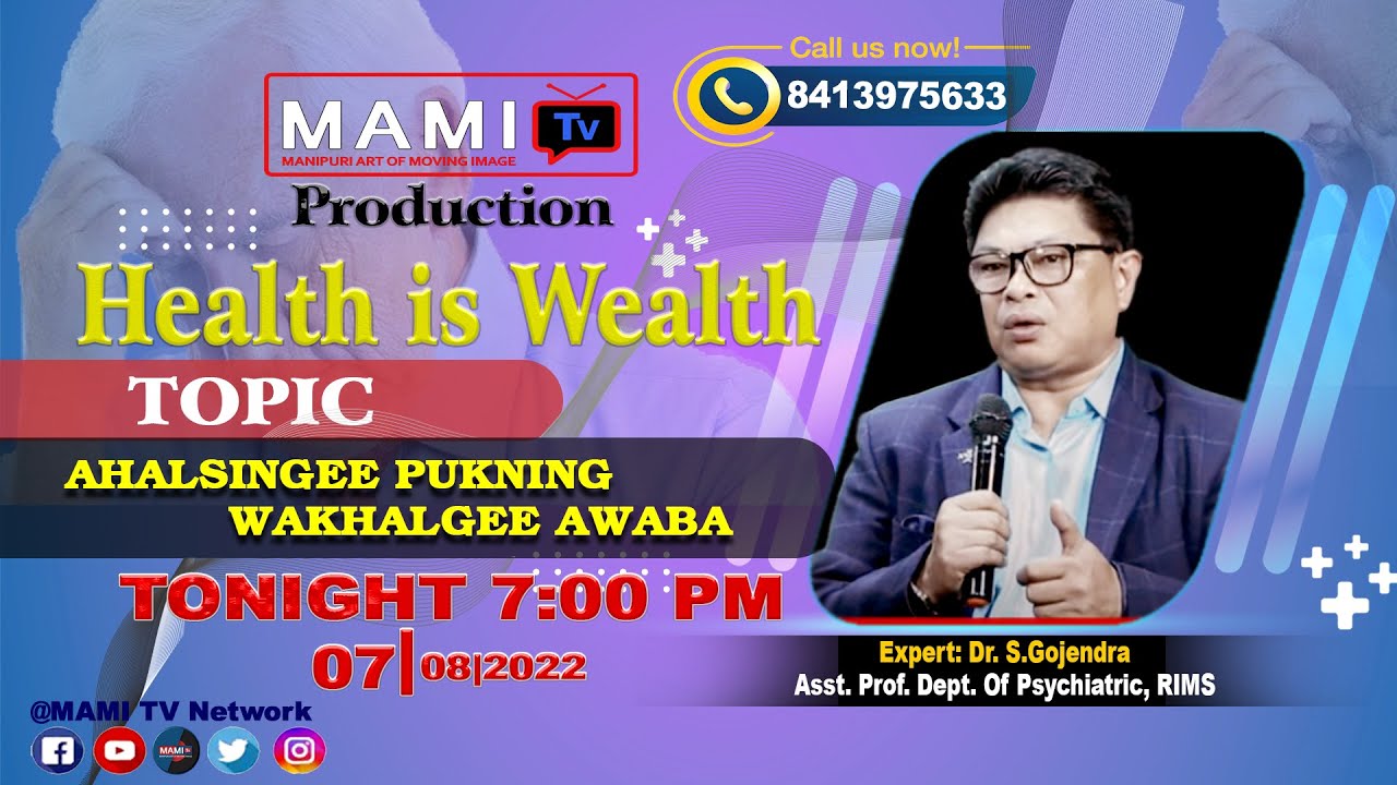 HEALTH IS WEALTH II AHALSINGEE PUKNING WAKHALGEE AWABA II EXPERT :- Dr. S. Gojendra  II 8413975633