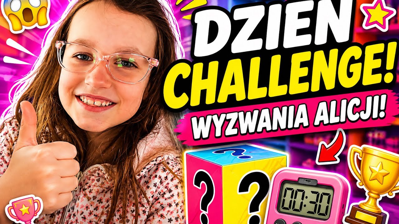 Dzień challenge! Wyzwania Alicji!