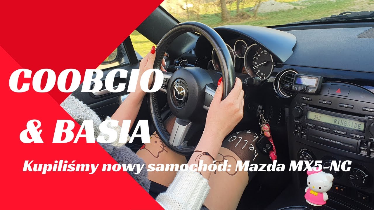 #62 Coobcio & Basia - KUPILIŚMY NOWY SAMOCH&Oacute;D : MAZDA MX5-NC