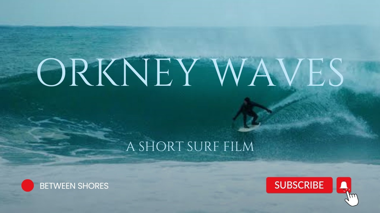 Chasing Orkney's Waves - A Scottish Cold Water Surf Film