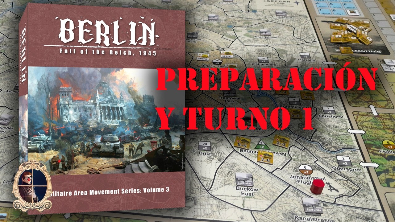 Berlin Fall of the reich 1945   Explicación y Turno 1
