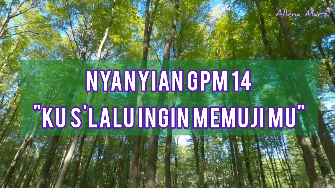 Nyanyian GPM 14 - Ku s'lalu ingin memujiMu || Musik Gereja || Lagu Rohani || Lagu dan lirik