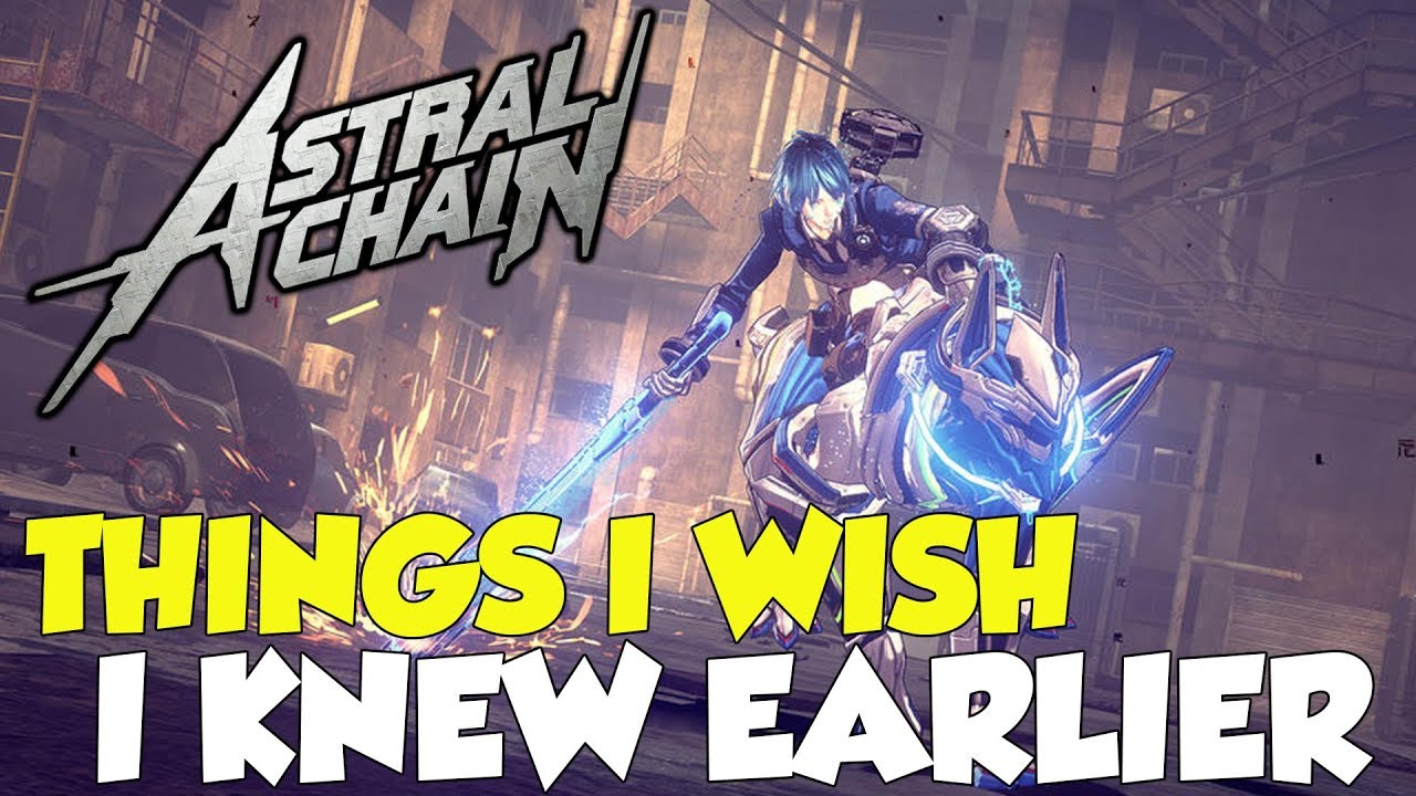 Things I Wish I Knew Earlier In Astral Chain