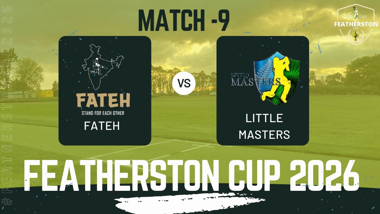 Fateh Vs Little Masters - Featherston Cup 2026
